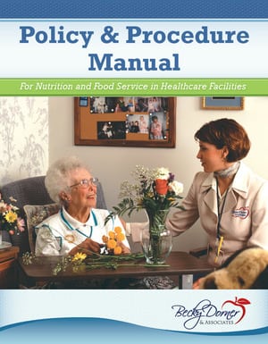 NEW 2023 Policy & Procedure Manual: For Nutrition and Food Service in Healthcare Facilities
