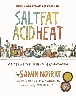 Salt Fat Acid Heat: Mastering the Elements of Good Cooking Course