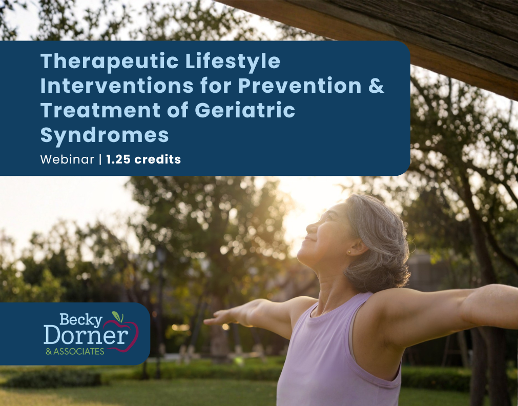 Optimizing outcomes: Therapeutic lifestyle interventions for the prevention and treatment of geriatric syndromes