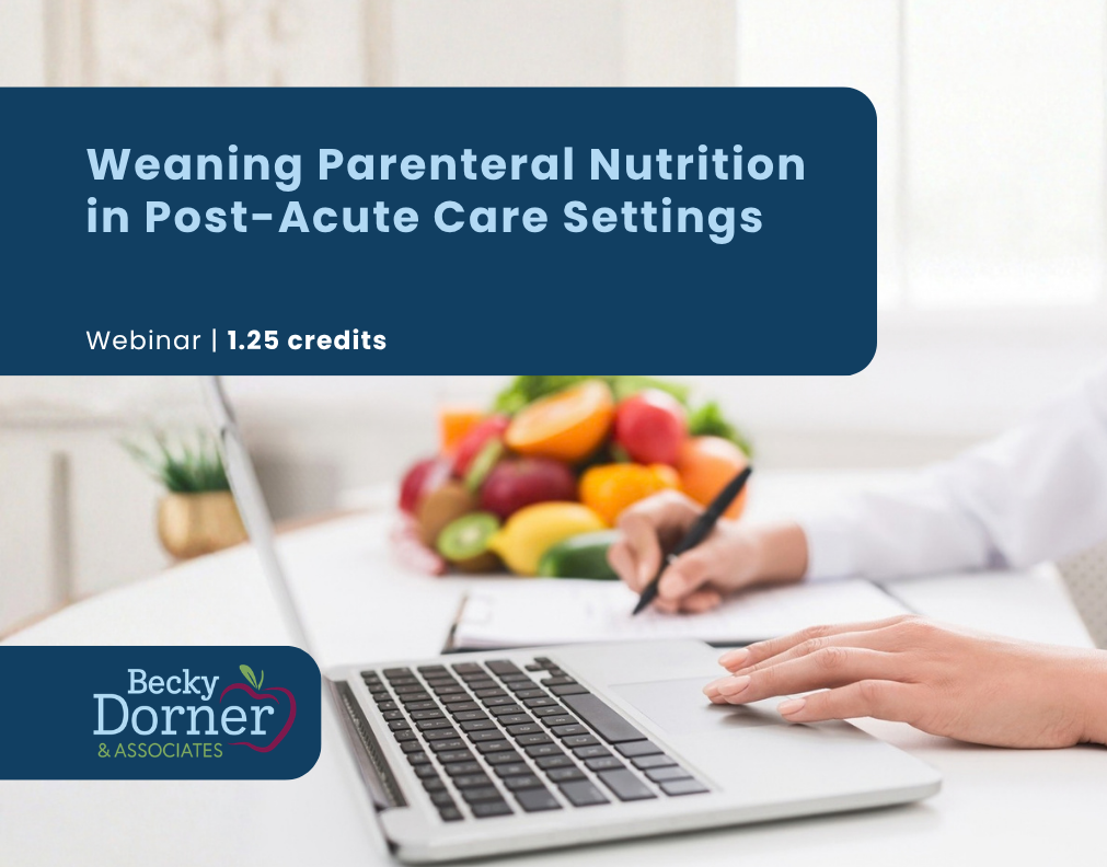Weaning Parenteral Nutrition in Post-Acute Care Settings